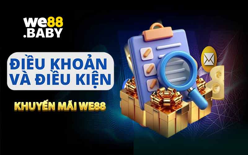 Điều Khoản Và Điều Kiện Khuyến Mãi WE88