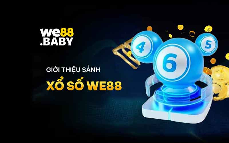 giới thiệu đôi nét về sảnh xổ số WE88